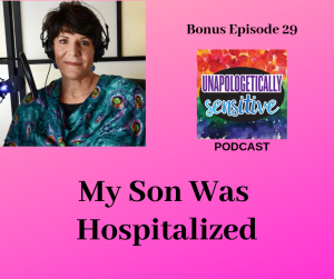 Bonus Episode 29 | Unapologetically Sensitive Podcast | Patricia Young, HSP Therapist | Therapy for Highly Sensitive Persons | Therapy for HSPs | Online Therapy in CA | San Diego, CA 92104